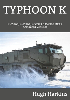 Paperback Typhoon K: K-63968, K-63969, K-53949 & K-4386 MRAP Armoured Vehicles Book