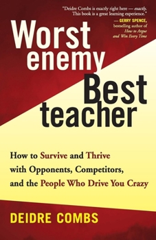 Paperback Worst Enemy, Best Teacher: How to Survive and Thrive with Opponents, Competitors, and the People Who Drive You Crazy Book