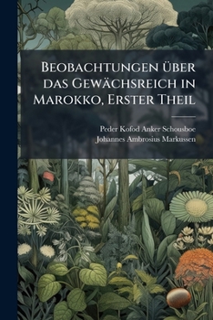 Paperback Beobachtungen über das Gewächsreich in Marokko, Erster Theil [German] Book