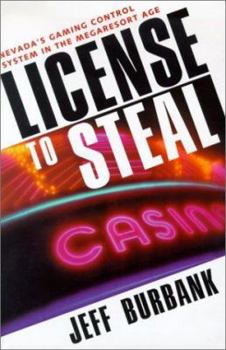 Hardcover License to Steal: Nevada's Gaming Control System in the Megaresort Age Book