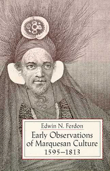 Hardcover Early Observations of Marquesan Culture, 1595-1813 Book