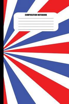 Composition Notebook : Red, White, and Blue Stripes / Vortex Pattern (100 Pages, College Ruled)