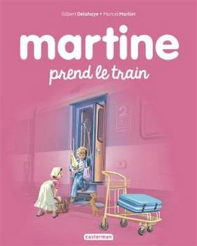 Martine prend le train - Book #28 of the Martine
