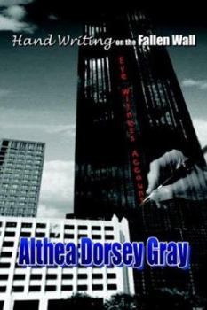 Hand Writing on the Fallen Wall: Eye Witness Account