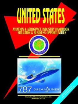 US Aviation & Aerospace Industry Handbook: Situation and Business Opportunities