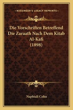 Die Vorschriften Betreffend Die Zaraath Nach Dem Kitab Al-Kafi (1898)