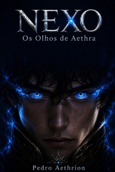 Paperback NEXO: Os Olhos de Aethra (Portuguese Edition) [Portuguese] Book
