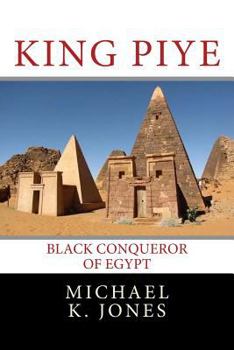 Paperback King Piye: Black Conqueror of Egypt Book