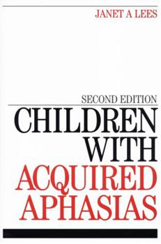 Paperback Children with Acquired Aphasia 2e Book