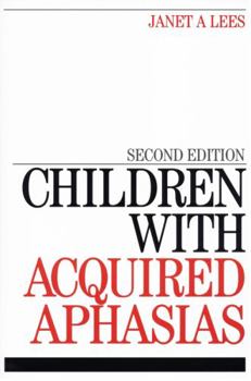 Paperback Children with Acquired Aphasias Book