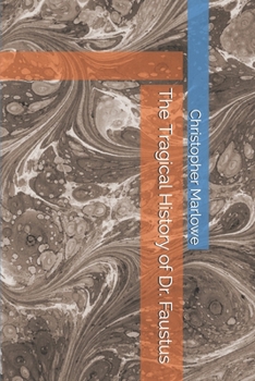 Paperback The Tragical History of Dr. Faustus Book