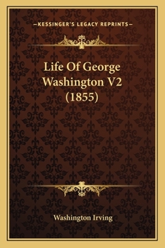 Life Of George Washington V2