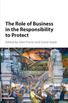 Paperback The Role of Business in the Responsibility to Protect Book