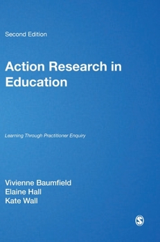 Hardcover Action Research in Education: Learning Through Practitioner Enquiry Book