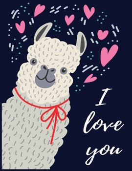 Paperback I love you: lined Llama notebook / alpaca notebook with llamas inside! Llama gift for women, alpaca gift for women, you are ... bi Book