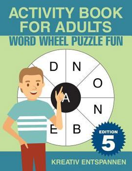 Paperback Activity Book for Adults - Word Wheel Puzzle Fun Edition 5 Book