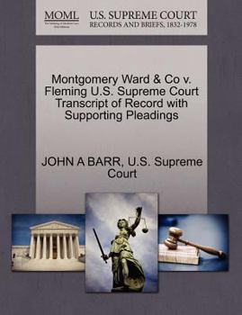 Paperback Montgomery Ward & Co V. Fleming U.S. Supreme Court Transcript of Record with Supporting Pleadings Book