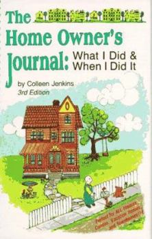 Spiral-bound The Home Owner's Journal: What I Did and When I Did It Book