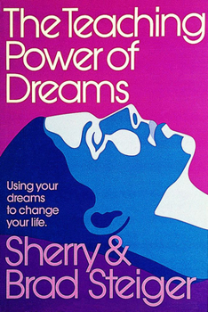 Paperback The Teaching Power of Dreams: Using Your Dreams to Change Your Life Book