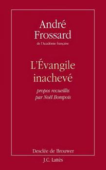 Paperback L'Evangile inachevé [French] Book