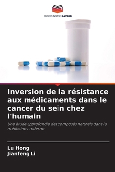 Paperback Inversion de la résistance aux médicaments dans le cancer du sein chez l'humain [French] Book