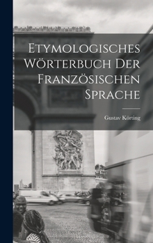 Hardcover Etymologisches Wörterbuch Der Französischen Sprache [German] Book