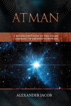 Paperback Atman: A Reconstruction of the Solar Cosmology of the Indo-Europeans Book