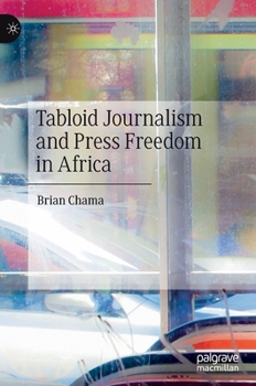 Hardcover Tabloid Journalism and Press Freedom in Africa Book