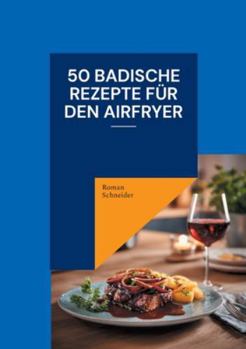 Paperback 50 badische Rezepte für den Airfryer [German] Book