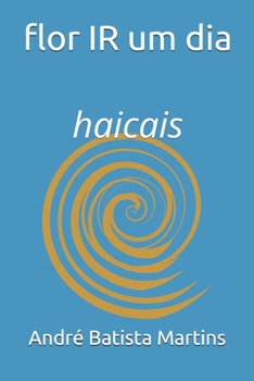 Paperback flor IR um dia: haicais [Portuguese] Book