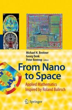 Hardcover From Nano to Space: Applied Mathematics Inspired by Roland Bulirsch Book
