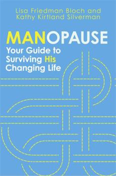 Paperback Manopause: Your Guide to Surviving His Changing Life Book