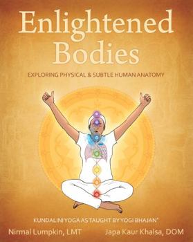 Paperback Enlightened Bodies: Exploring Physical & Subtle Human Anatomy Book