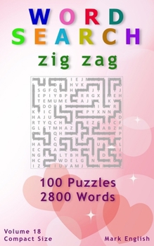 Paperback Word Search: Zig Zag, 100 Puzzles, 2800 Words, Volume 18, Compact 5"x8" Size Book