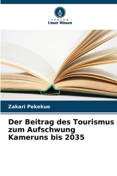 Paperback Der Beitrag des Tourismus zum Aufschwung Kameruns bis 2035 [German] Book