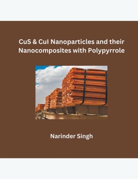 Paperback CuS & CuI Nanoparticles and their Nanocomposites with Polypyrrole Book