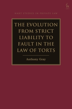 Paperback The Evolution from Strict Liability to Fault in the Law of Torts Book