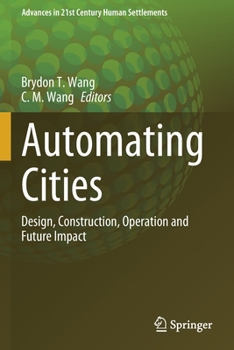 Paperback Automating Cities: Design, Construction, Operation and Future Impact Book