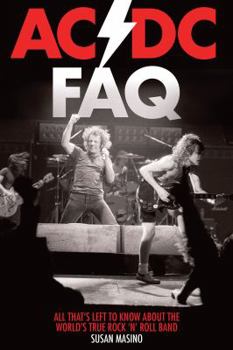 Paperback AC/DC FAQ: All That's Left to Know about the World's True Rock 'n' Roll Band Book