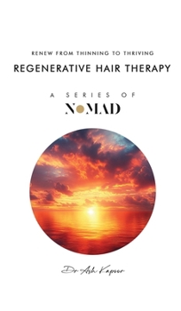 Hardcover Regenerative Hair Therapy: Renew From Thinning To Thriving Book