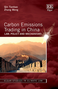 Hardcover Carbon Emissions Trading in China: Law, Policy and Mechanisms Book