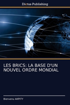 Paperback Les Brics: La Base d'Un Nouvel Ordre Mondial [French] Book