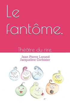 Paperback Le fantôme.: Théâtre du rire. [French] Book