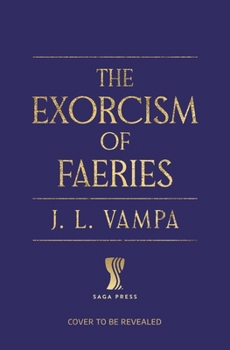 The Exorcism of Faeries: a dark academia romance