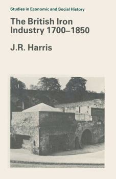 Paperback The British Iron Industry 1700-1850 Book