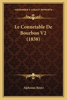 Paperback Le Connetable De Bourbon V2 (1838) [French] Book