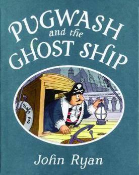 Pugwash and the Ghost Ship - Book  of the Captain Pugwash
