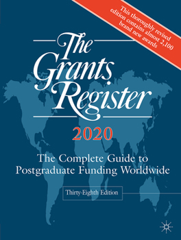 Hardcover The Grants Register 2020: The Complete Guide to Postgraduate Funding Worldwide Book