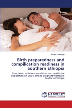 Paperback Birth preparedness and compilication readiness in Southern Ethiopia Book