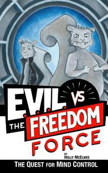 Paperback E.V.I.L. vs. the Freedom Force: The Quest for Mind Control Book